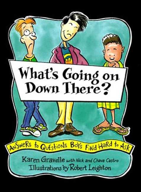 What's Going on Down There?: Answers to Questions Boys Find Hard to Ask
