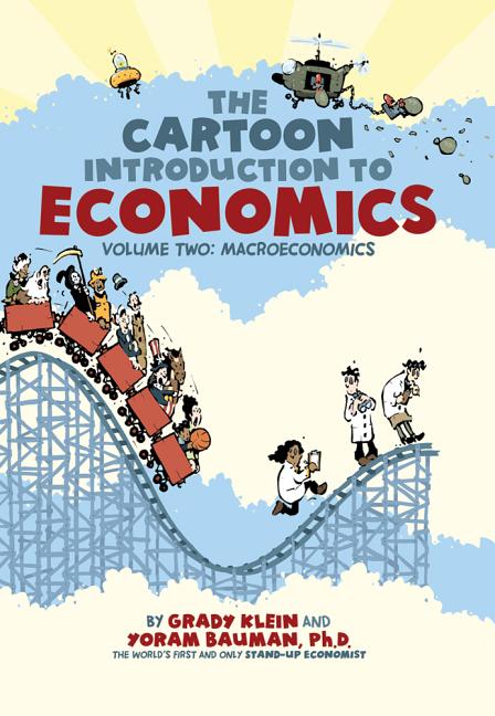 Macroeconomics: The Cartoon Introduction to Economics