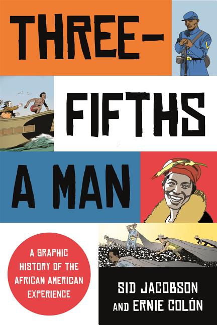Three-Fifths a Man: A Graphic History of the African American Experience