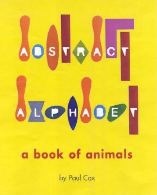 Abstract Alphabet: An Animal ABC