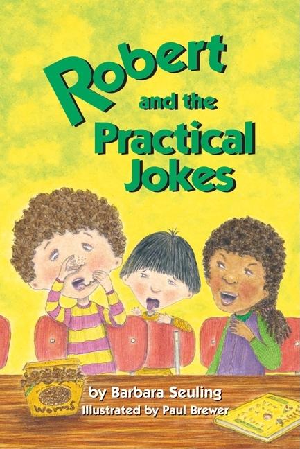 Robert and the Practical Jokes