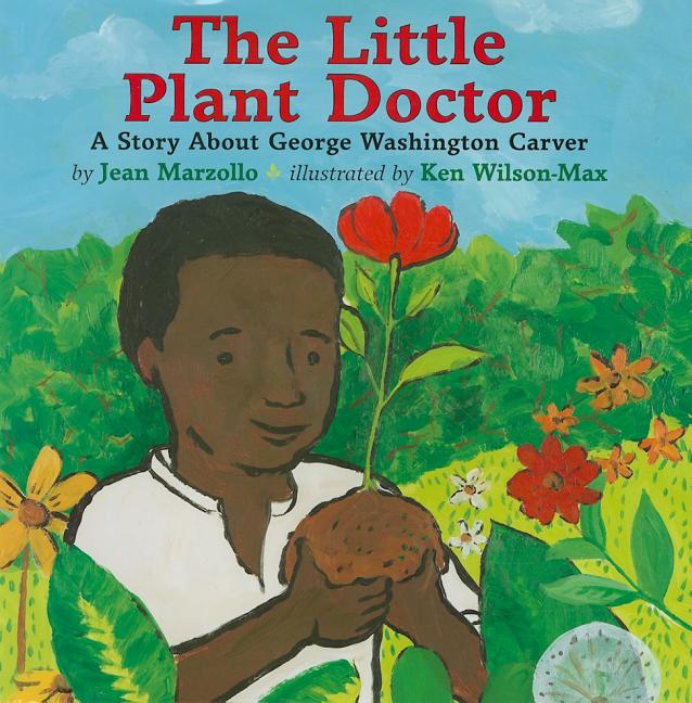 The Little Plant Doctor: A Story about George Washington Carver