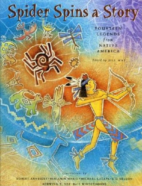 Spider Spins a Story: Fourteen Legends from Native America