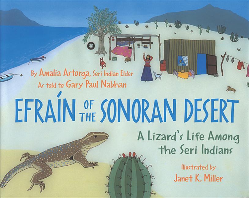 Efraín of the Sonoran Desert: A Lizard's Life Among the Seri Indians