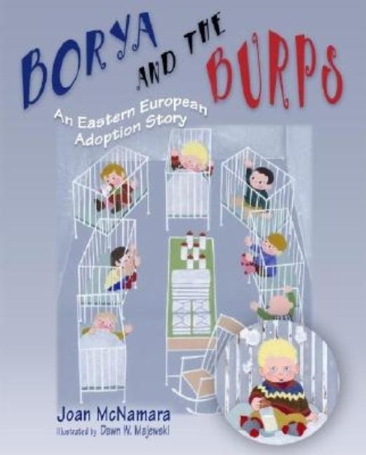 Borya and the Burps: An Eastern European Adoption Story