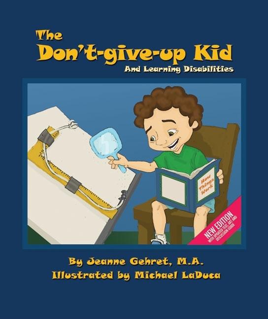 Don't-Give-Up Kid: And Learning Disabilities