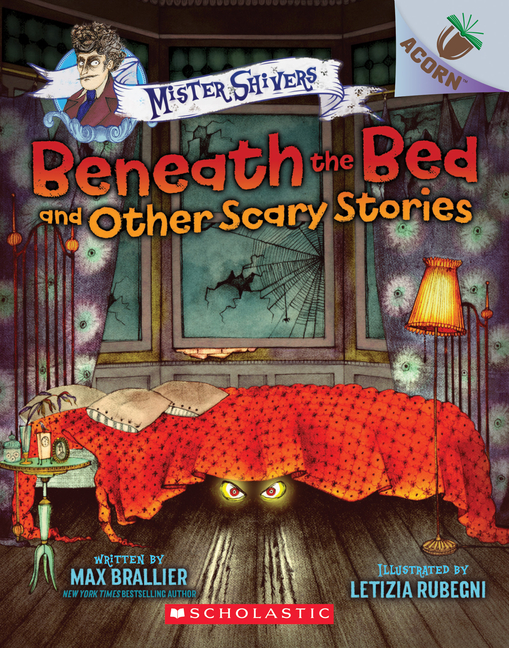 Beneath the Bed: And Other Scary Stories