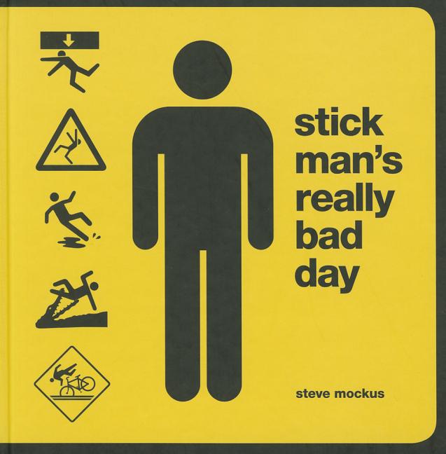 Stick Man's Really Bad Day