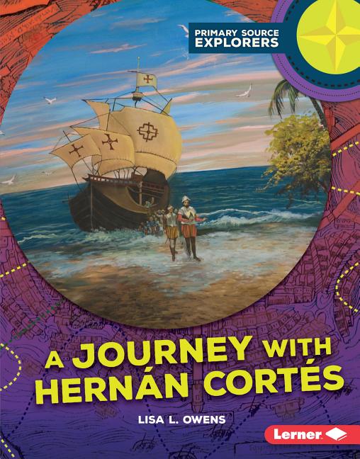 A Journey with Hernan Cortes