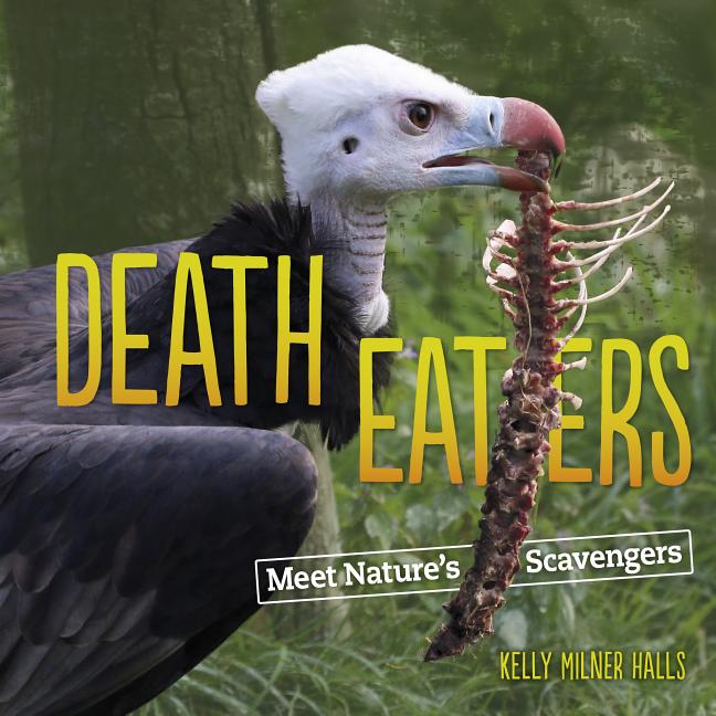 Death Eaters: Meet Nature's Scavengers