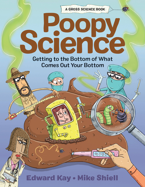 Poopy Science: Getting to the Bottom of What Comes Out Your Bottom
