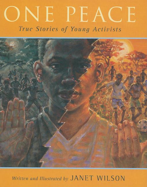One Peace: True Stories of Young Activists