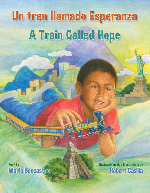 Un tren llamado Esperanza / A Train Called Hope