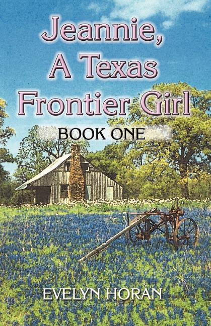 Jeannie, a Texas Frontier Girl