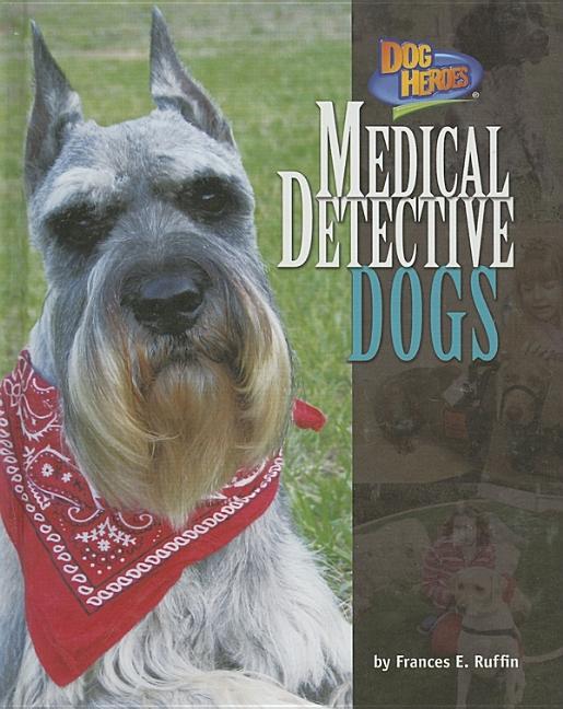Medical Detective Dogs