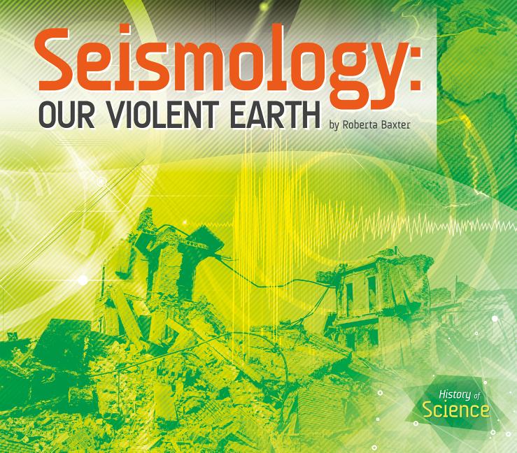 Seismology: Our Violent Earth