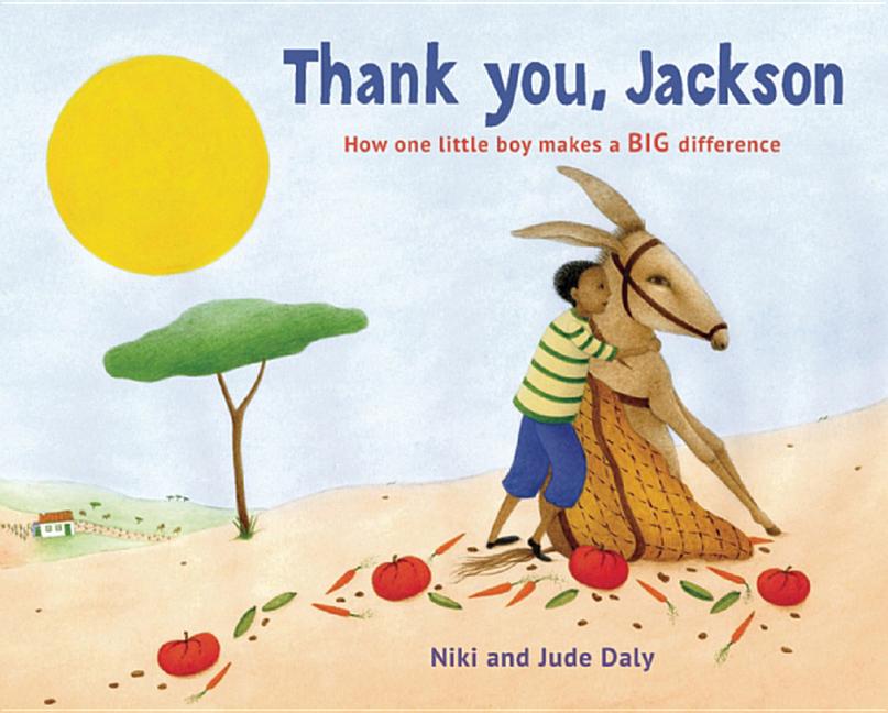 Thank You, Jackson: How One Little Boy Makes a Big Difference