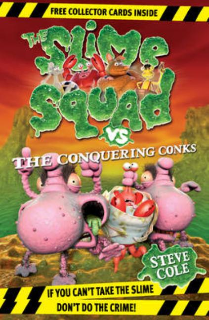 Slime Squad vs the Conquering Conks, The