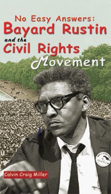 No Easy Answers: Bayard Rustin and the Civil Rights Movement