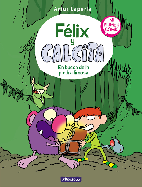 Félix y Calcita: En busca de la piedra limosa: Mi primer cómic