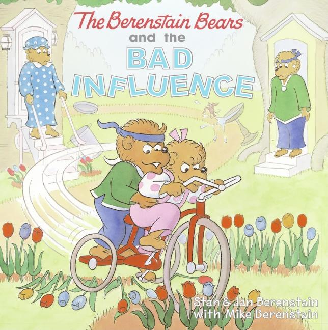 Berenstain Bears and the Bad Influence, The