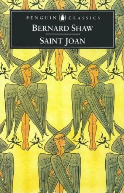 Saint Joan: A Chronicle Play in Six Scenes