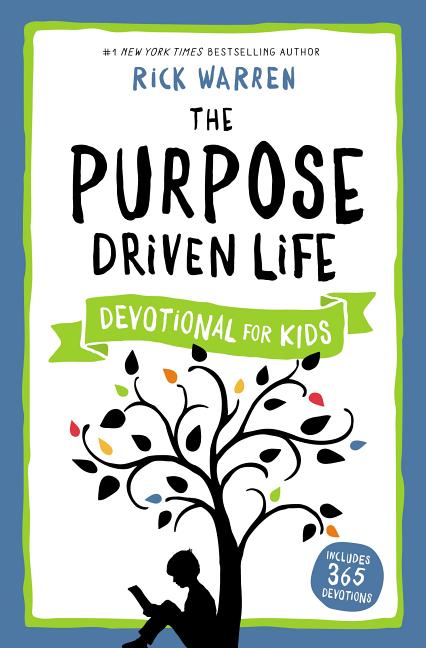 The Purpose Driven Life: Devotional for Kids