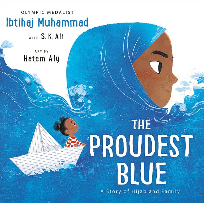 The Proudest Blue: A Story of Hijab and Family