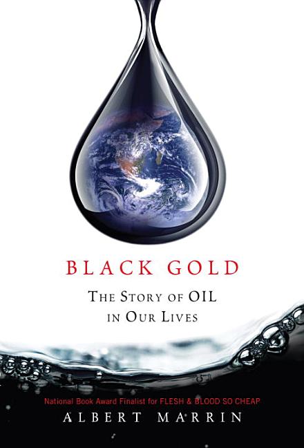 Black Gold: The Story of Oil in Our Lives