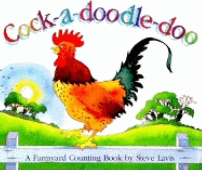 Cock-A-Doodle-Doo: A Farmyard Counting Book
