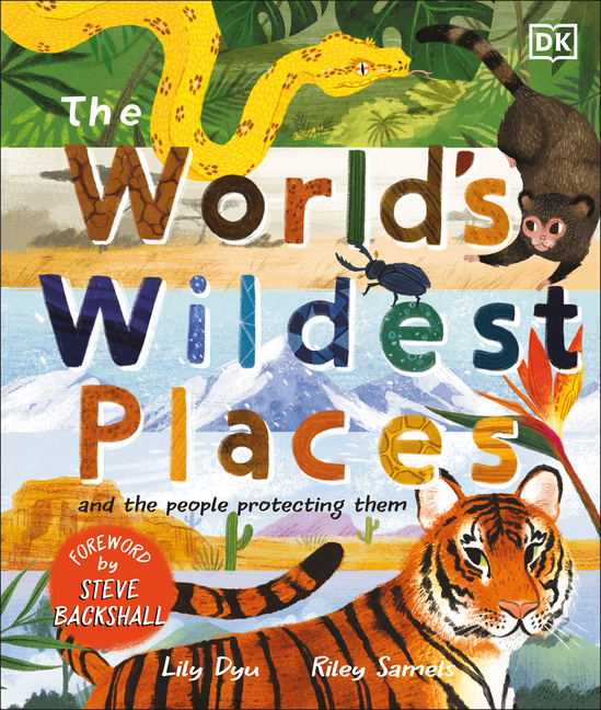 The World's Wildest Places: And the People Protecting Them