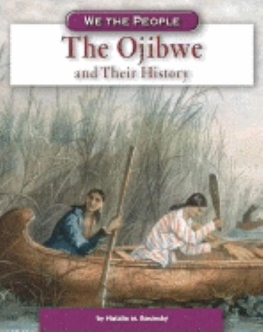 The Ojibwe and Their History
