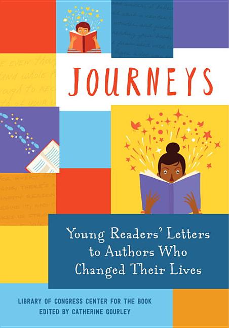 Journeys: Young Readers' Letters to Authors Who Changed Their Lives