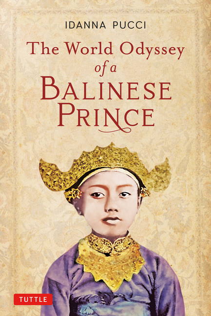 The World Odyssey of a Balinese Prince