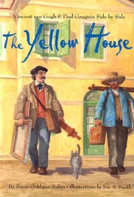 The Yellow House: Vincent Van Gogh and Paul Gauguin Side by Side