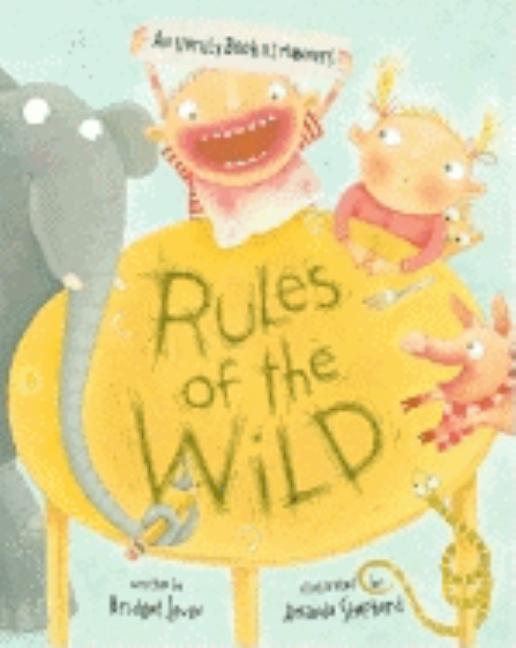 Rules of the Wild: An Unruly Book of Manners