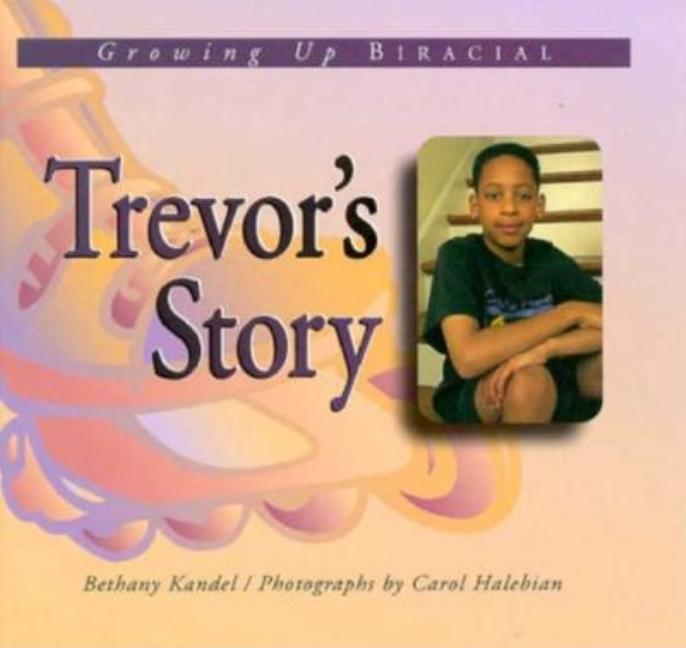 Trevor's Story: A Book about a Biracial Boy