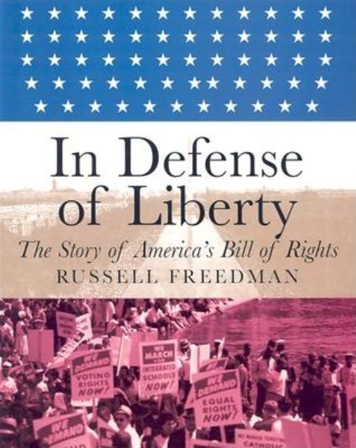In Defense of Liberty: The Story of America's Bill of Rights