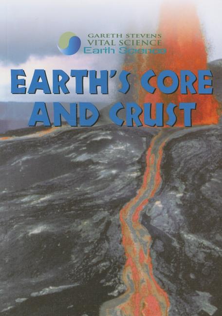 Earth's Core and Crust
