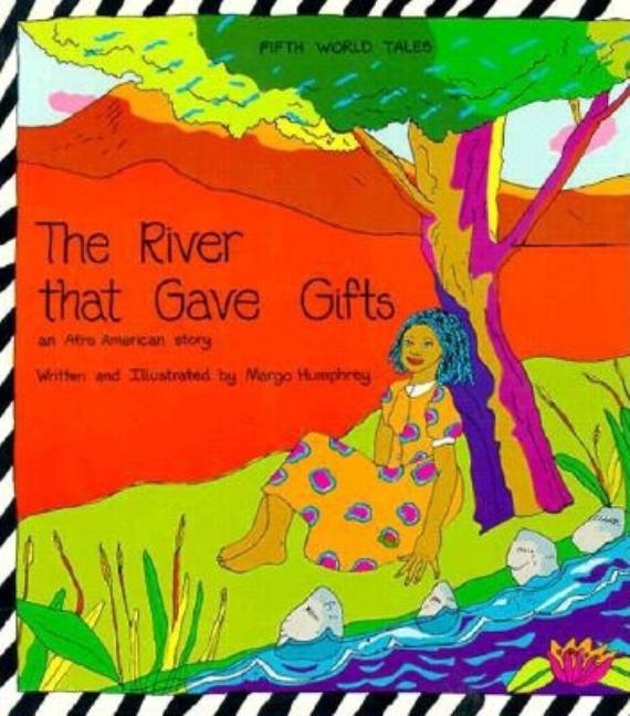 The River That Gave Gifts