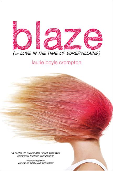 Blaze, or Love in the Time of Supervillains