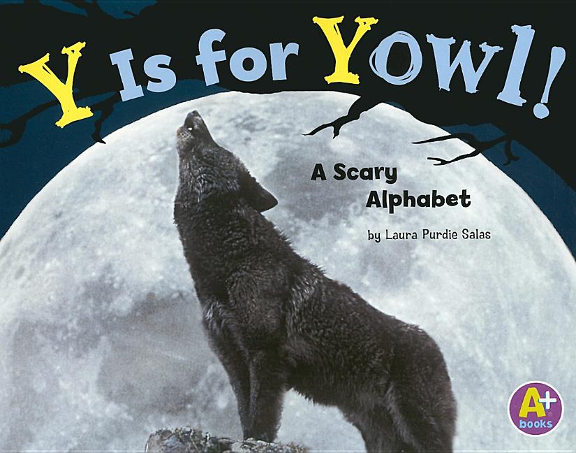 Y Is for Yowl!: A Scary Alphabet