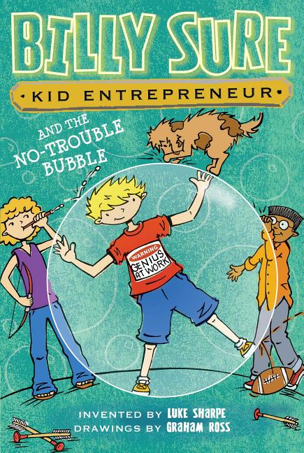 Billy Sure Kid Entrepreneur and the No-Trouble Bubble