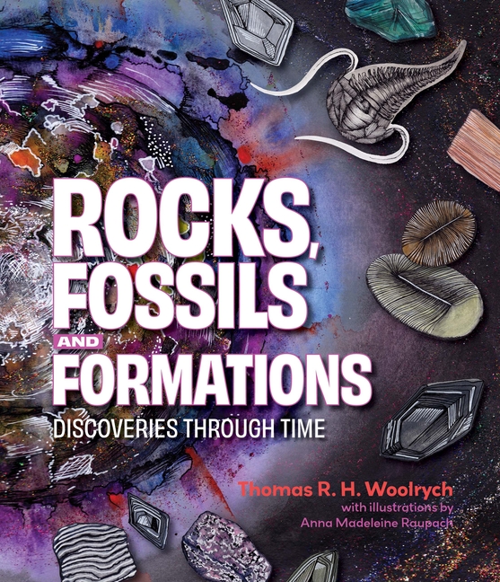 Rocks, Fossils and Formations: Discoveries Through Time