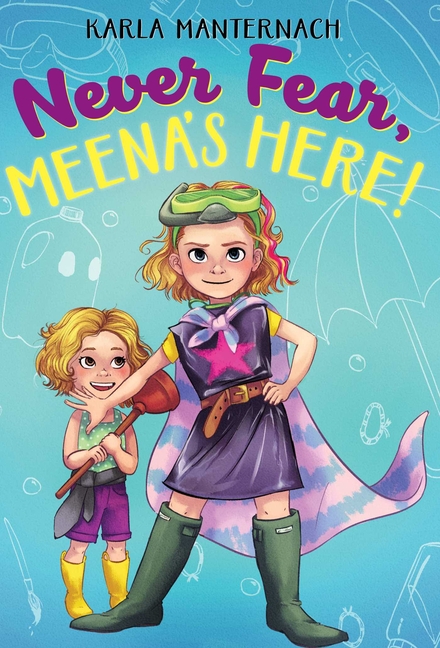 Never Fear, Meena's Here!