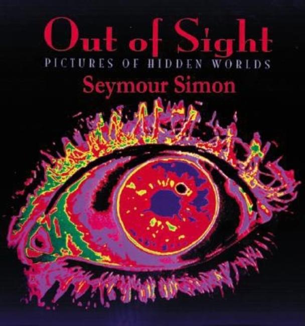 Out of Sight: Pictures of Hidden Worlds
