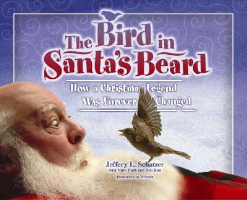The Bird in Santa's Beard: How a Christmas Legend Was Forever Changed