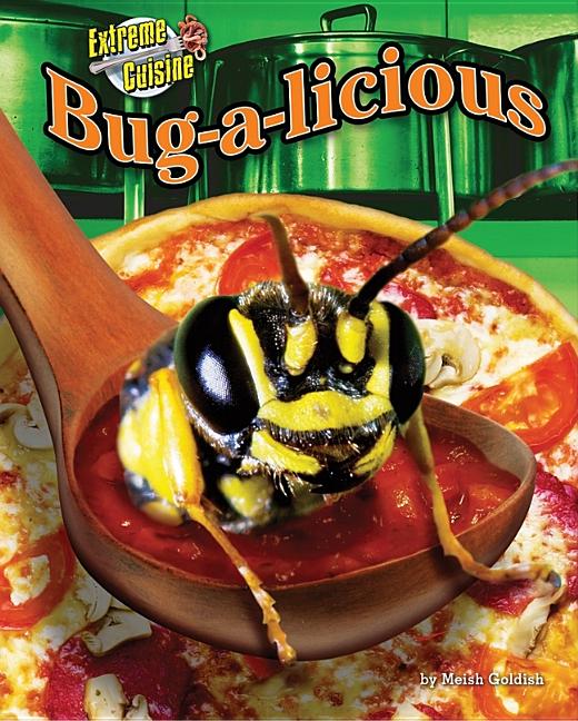 Bug-A-Licious