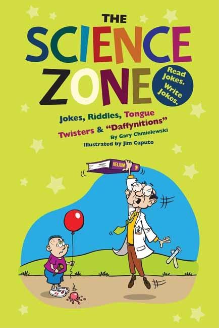 Science Zone: Jokes, Riddles, Tongue Twisters & Daffynitions