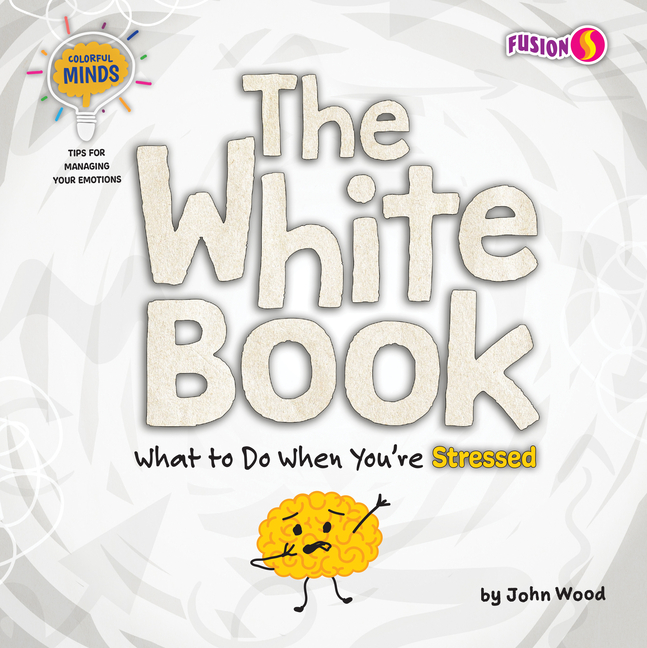 The White Book: What to Do When You're Stressed
